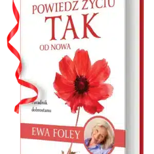 Powiedz życiu Tak od nowa